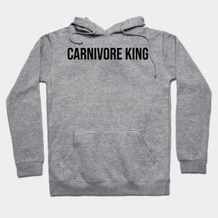 Carnivore King, Carnivore diet slogan T-shirt, for meat and steak lovers, keto friendly Hoodie